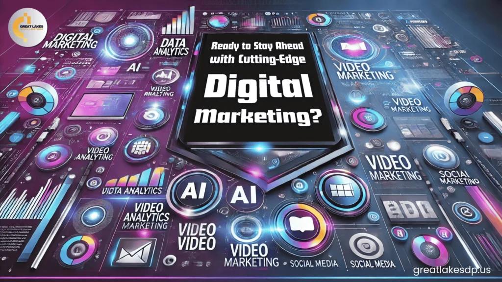 Cutting-Edge Digital Marketing