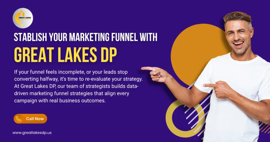 Establish Your Marketing Funnel with Great Lakes DP
