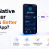 React Native vs Flutter_ Which Is Better for Your App