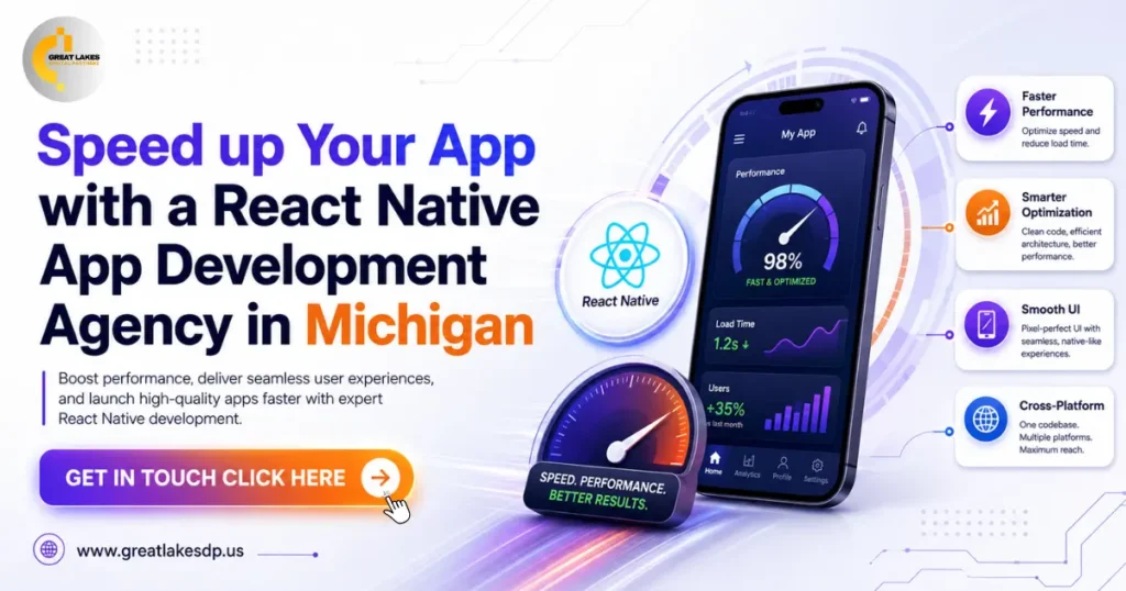Speed up Your App with a React Native App Development Agency in Michigan